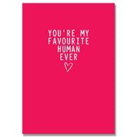 Favourite Human Ever Card